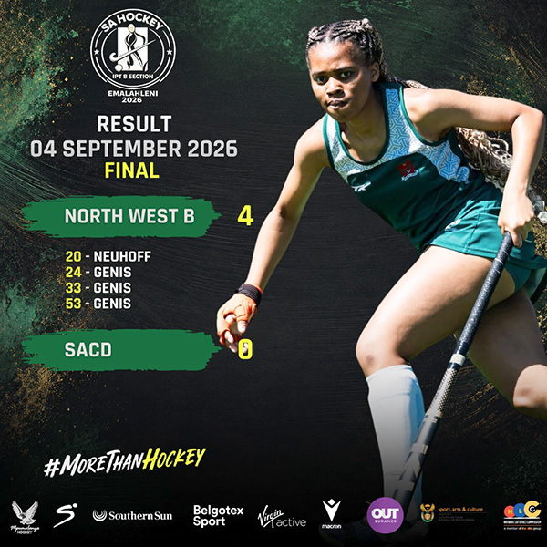 SA Hockey IPT B Section eMalahleni 2026 result graphic showing North West B's 4-0 final win over SACD on 4 September 2026, with a Genis hat-trick adding to Neuhoff's opener, alongside a North West B player in green carrying the ball forward.