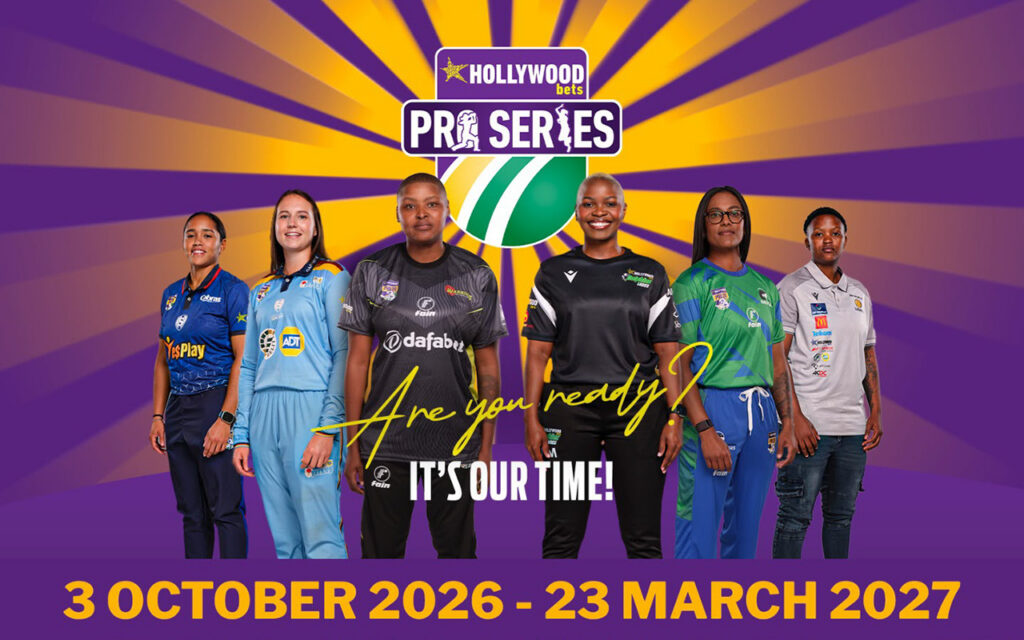 Promotional graphic for the Hollywoodbets Pro Series on a purple and gold sunburst background. The Hollywoodbets Pro Series logo sits at the top above a green and white cricket ball emblem. Below it, six women stand in a row in team kits. From left to right, the kits are the YesPlay Western Province Cobras in navy, the Fidelity Titans in light blue, the Warriors in black, the Hollywoodbets Dolphins in black, the Garden Route Badgers in green and blue, and the DP World Lions in grey. Across the centre, yellow script reads "Are you ready?" above white text reading "It's our time!" A purple band at the foot of the graphic carries the dates 3 October 2026 to 23 March 2027 in gold.